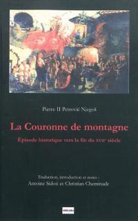 La couronne de montagne (Gorski vijenac) : épisode historique vers la fin du XVIIe siècle (Istoricesko sobitije pri svrsetku XVII vieka)