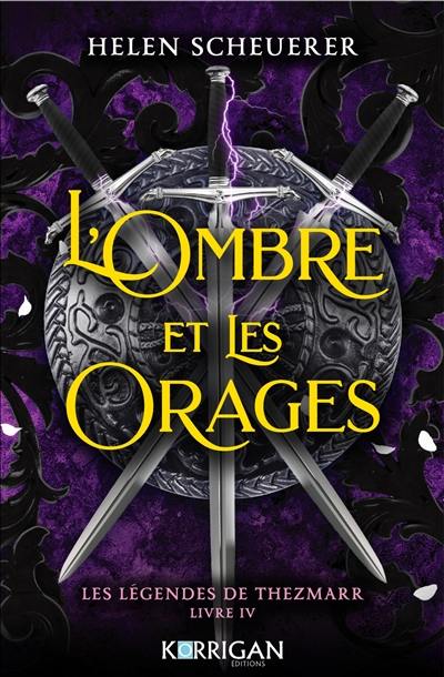 Les légendes de Thezmarr. Vol. 4. L'ombre et les orages