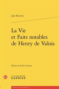 La vie et faits notables de Henry de Valois