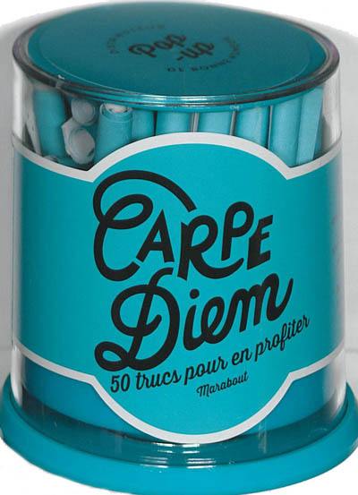 50 trucs pour en profiter : carpe diem