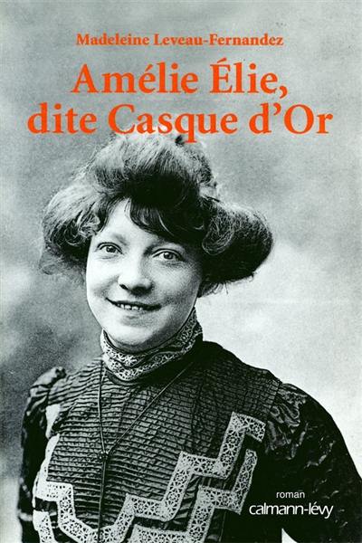 Amélie Elie dite Casque d'or