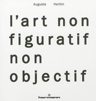 L'art non-figuratif non-objectif. La réalité de la peinture non-objective