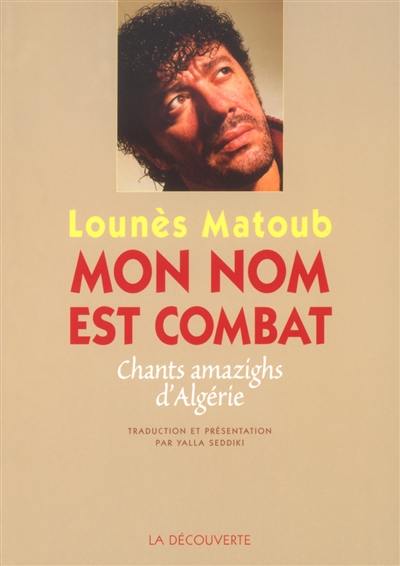 Mon nom est combat : chants amazighs d'Algérie