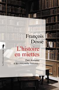 L'histoire en miettes : des Annales à la nouvelle histoire