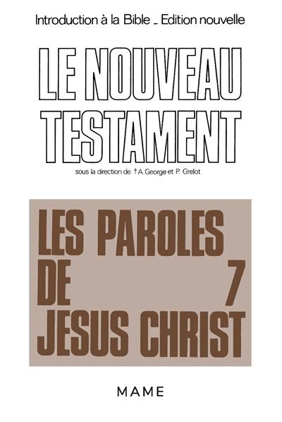 Introduction critique au Nouveau Testament. Vol. 7. Les paroles de Jésus-Christ