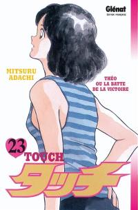 Touch : Théo ou La batte de la victoire. Vol. 23