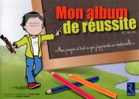 Mon album de réussite PS, MS, GS : mes progrès et tout ce que je sais faire en maternelle