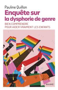 Enquête sur la dysphorie de genre : bien comprendre pour aider vraiment les enfants