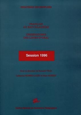 Français au baccalauréat, observatoire des listes d'oral : session 1996