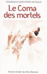 Le coma des mortels