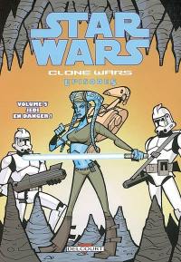 Star Wars : clone wars episodes. Vol. 5. Jedi en danger !