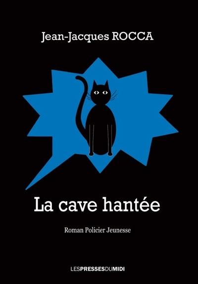 La cave hantée : roman policier jeunesse