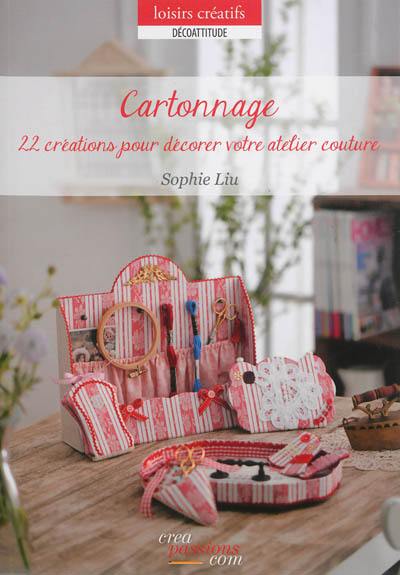 Cartonnage : 22 créations pour décorer votre atelier couture