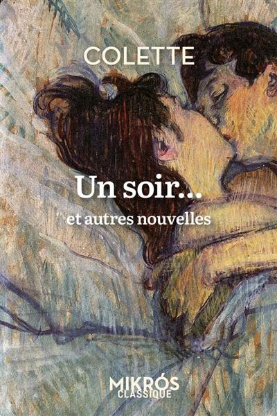 Un soir... : et autres nouvelles