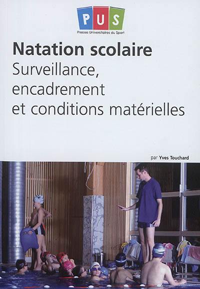 Natation scolaire : surveillance, encadrement et conditions matérielles