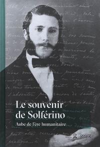 Le souvenir de Solférino : aube de l'ère humanitaire