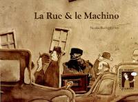 La rue & le machino