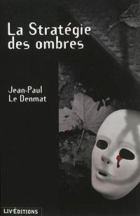 La stratégie des ombres