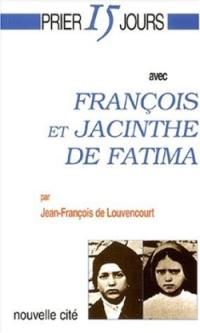 Prier 15 jours avec François et Jacinthe de Fatima