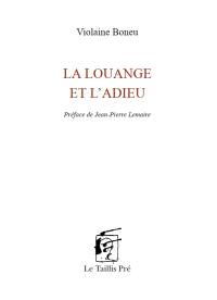 La louange et l'adieu