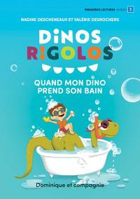 Quand mon dino prend son bain : Niveau de lecture 3