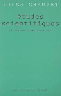 Etudes scientifiques et autres communications : 1949-1988