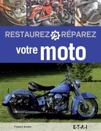 Restaurez, réparez votre moto