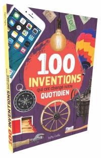 100 inventions qui ont changé notre quotidien