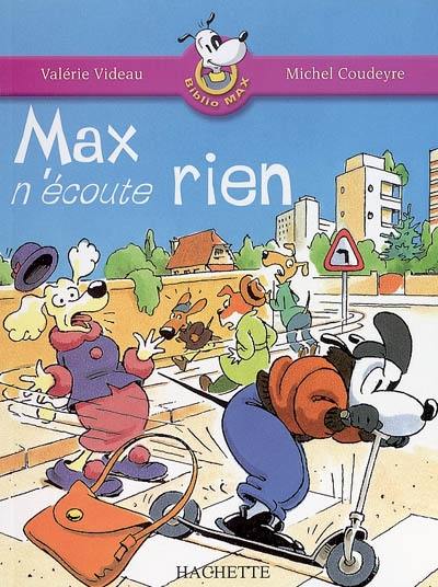 Biblio Max. Vol. 4. Max n'écoute rien