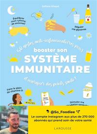 50 gestes anti-inflammatoires pour booster son système immunitaire et marquer des points santé !