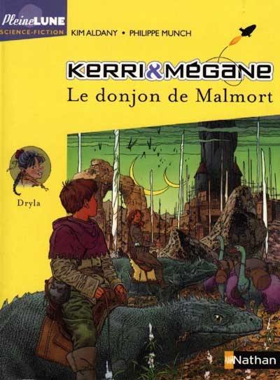 Kerri et Mégane. Vol. 5. Le donjon de Malmort