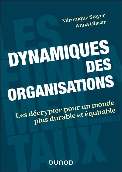 Dynamiques des organisations : les décrypter pour un monde plus durable et équitable