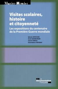 Visites scolaires, histoire et citoyenneté : les expositions du centenaire de la Première Guerre mondiale