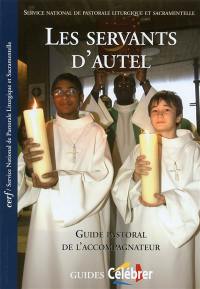 Les servants d'autel : guide pastoral de l'accompagnateur