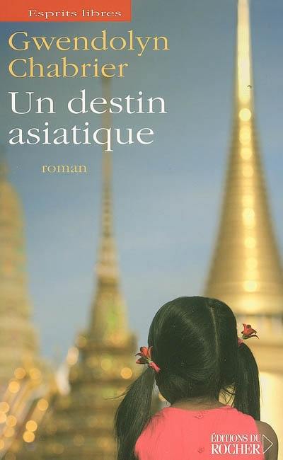 Un destin asiatique