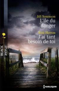 L'île du danger. J'ai tant besoin de toi