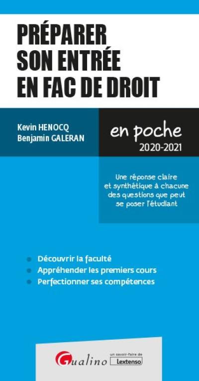 Préparer son entrée en fac de droit : une réponse claire et synthétique à chacune des questions que peut se poser l'étudiant : 2020-2021