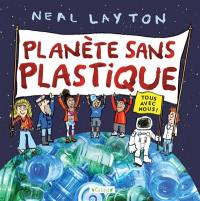 Planète sans plastique : tous avec nous !