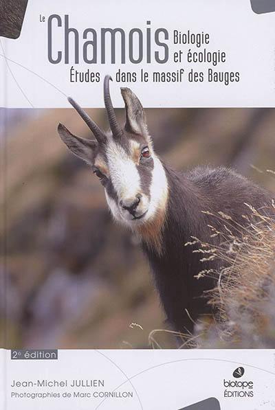 Le chamois : biologie et écologie : études dans le massif des Bauges