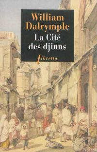 La cité des djinns : une année à Delhi