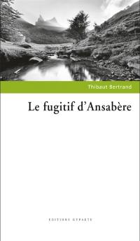 Le fugitif d'Ansabère