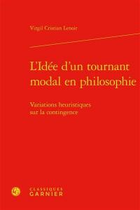 L'idée d’un tournant modal en philosophie : variations heuristiques sur la contingence