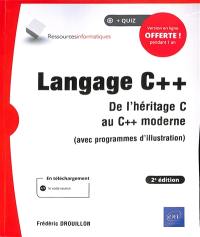 Langage C++ : de l'héritage C au C++ moderne (avec programmes d'illustration)