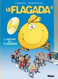 Le flagada. Vol. 1. Le dernier des flagadas