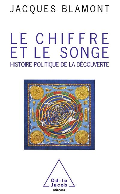 Le chiffre et le songe : histoire politique de la découverte