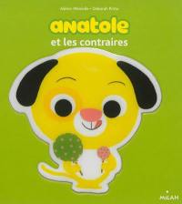 Anatole. Anatole et les contraires