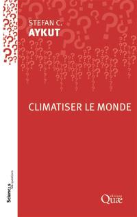 Climatiser le monde : conférence-débat organisée par le groupe Sciences en questions à l'Inra de Paris le 21 juin 2018