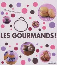 Ô les gourmands !