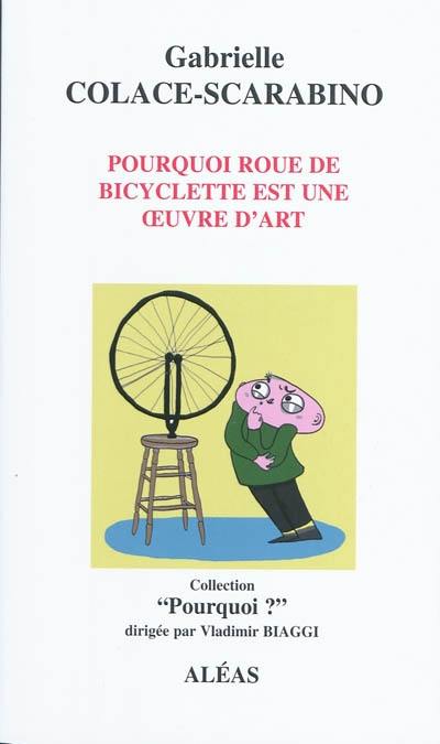 Pourquoi Roue de bicyclette est une oeuvre d'art