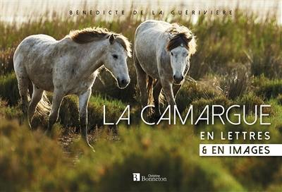 La Camargue en lettres & en images